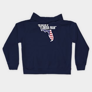 You Had Me At Florida Man Kids Hoodie